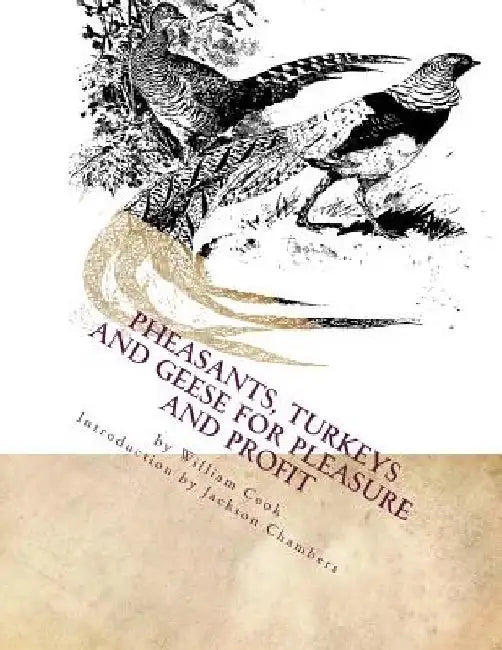 Pheasants, Turkeys and Geese for Pleasure and Profit: Raising Pheasants Book 5 by Jackson Chambers