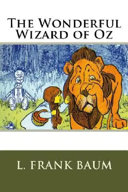 The Wonderful Wizard of Oz by L. Frank Baum