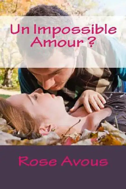 Un Impossible Amour: Roman by Avous, Rose