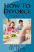 How To Divorce Part I by Marion Td Lewis