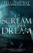 To Scream Within A Dream by Claire C. Riley