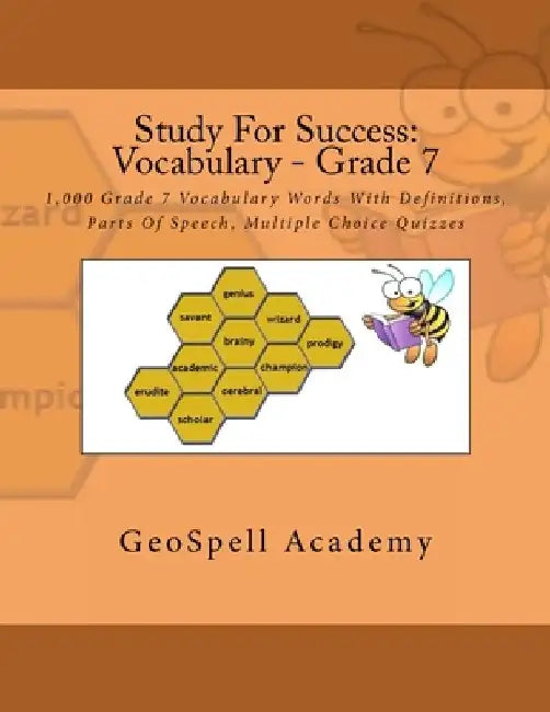 Study For Success: Vocabulary - Grade 7: 1,000 Grade 7 Vocabulary Words With Definitions, Parts Of Speech, Multiple Choice Quizzes by Vijay Reddy