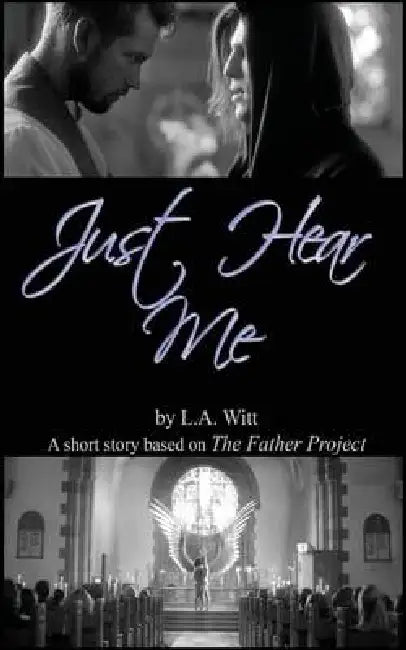 Just Hear Me by L. a. Witt