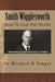 Smith Wigglesworth: How To Cast Out Devils by Michael H. Yeager
