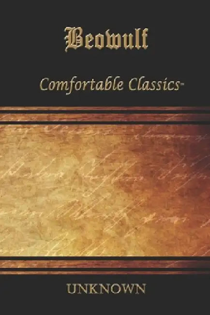 Beowulf: Comfortable Classics by Gummere
