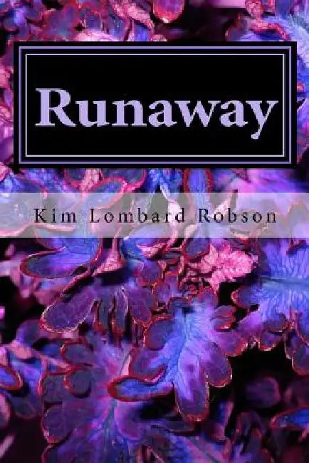 Runaway: A Memoir by Kim Lombard Robson