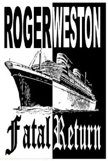 Fatal Return by Roger Weston
