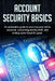 Account Security Basics: An actionable guide to securing your online accounts, preventing identity theft, and ending cyber-fraud for good. by Bill Price