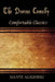 The Divine Comedy: Comfortable Classics by Dante Alighieri