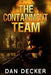 The Containment Team by Dan Decker