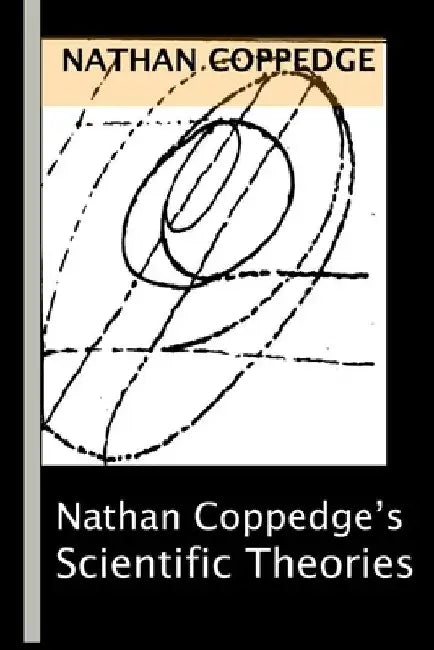 The Scientific Theories by Nathan Coppedge
