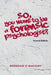 So, You Want to be a Forensic Psychologist? by Brendan O'Mahony