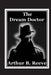 The Dream Doctor by Arthur B. Reeve