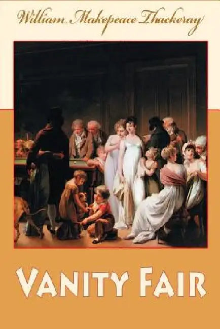Vanity Fair by William Makepeace Thackeray