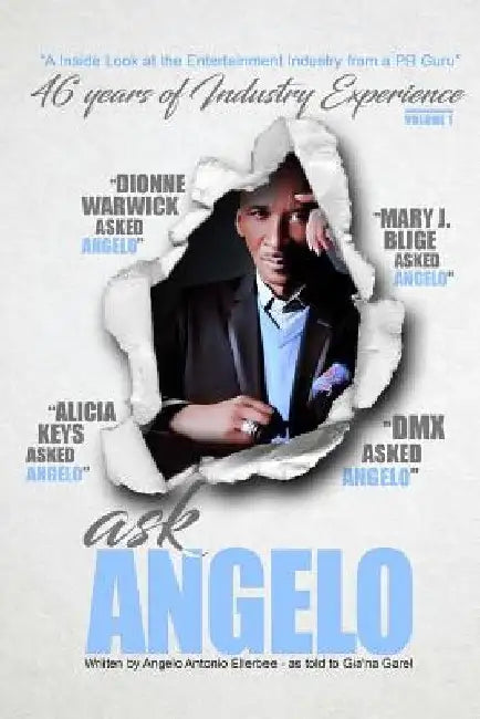 Ask Angelo: An Inside Look at the Entertainment Industry From a PR Guru by Gia'na Garel