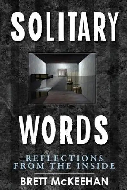 Solitary Words: Reflections From Inside by Sharron Grodzinsky