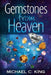 Gemstones From Heaven by Michael C. King