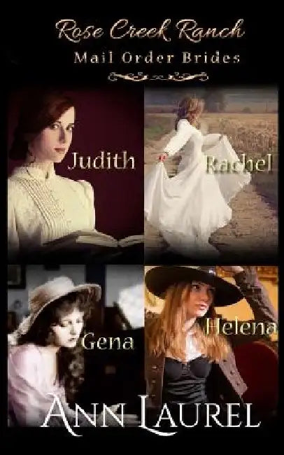 Rose Creek Ranch Mail Order Brides by Ann Laurel