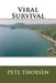 Viral Survival by Pete Thorsen