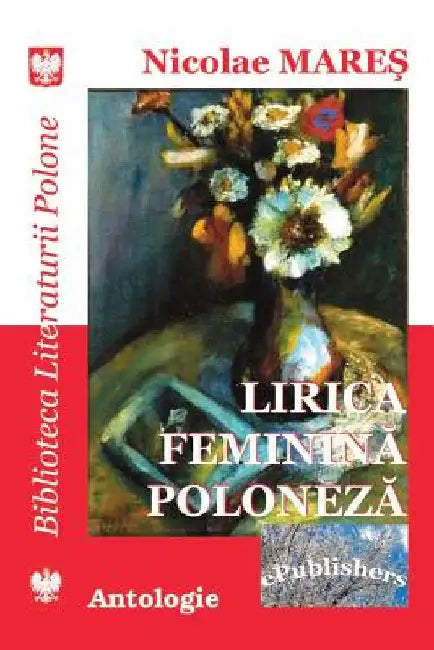 Lirica Feminina Poloneza: Antologie by Mares, Nicolae