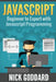 Javascript: Beginners Guide on Javascript Programming by Nick Goddard