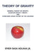 Theory of Gravity: General Theory of Gravity, Quantum Gravity Theory, and Hydrogen Origin Theory of the Universe by Efren Basa Aduana Jr