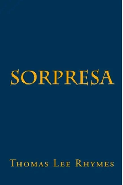 Sorpresa by Thomas Lee Rhymes