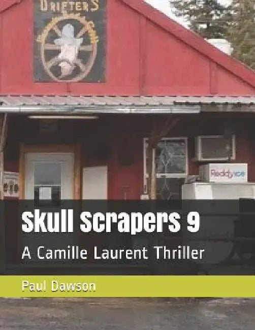 Skull Scrapers 9: A Camille Laurent Thriller by Paul Dawson
