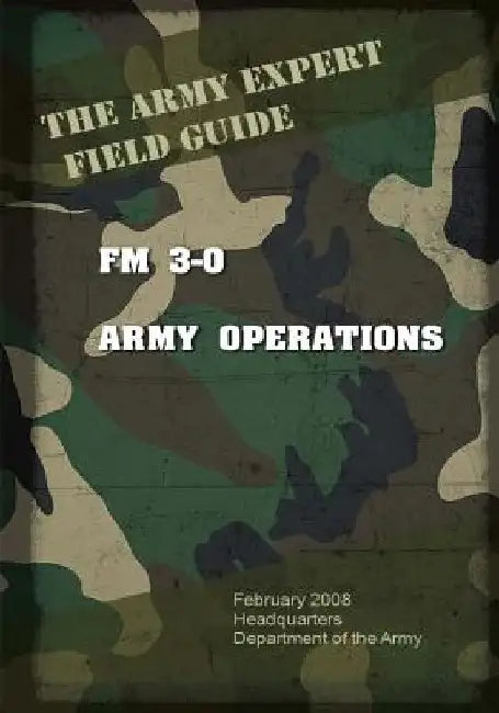 Field Manual FM 3-0 Army Operations by United States Us Army