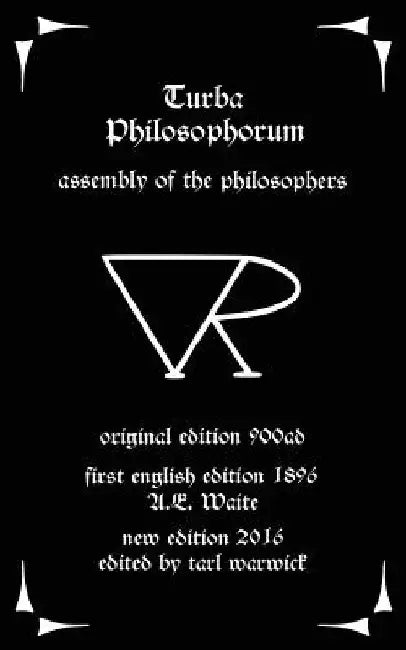 Turba Philosophorum: Assembly of the Philosophers by Tarl Warwick