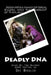 Deadly DNA; The Murder Gene by Dee Bockler