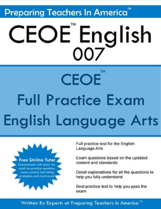 CEOE English 007: Certification Examinations for Oklahoma Educators by Preparing Teachers in America