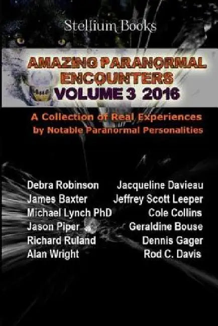 Amazing Paranormal Encounters Volume 3 by Jacqueline Davieau