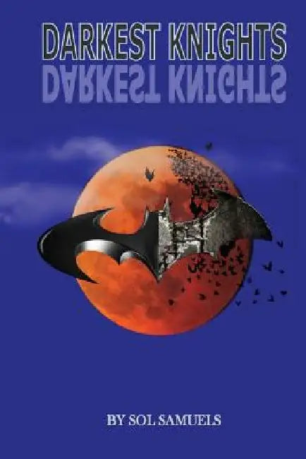 Darkest Knights by Sol Samuels