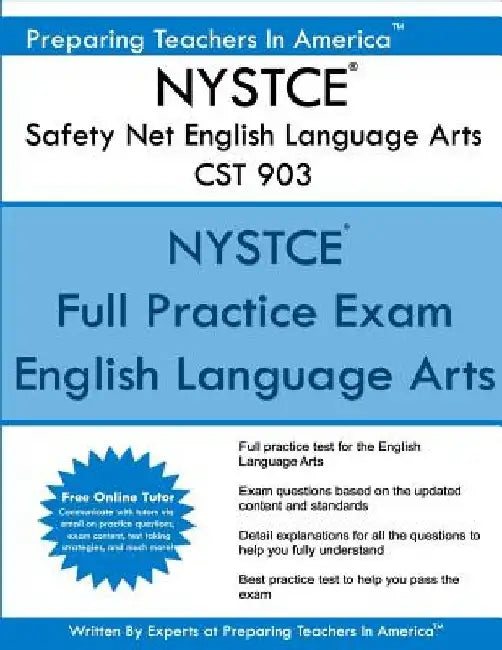 NYSTCE Safety Net English Language Arts CST 903: NYSTCE CST 903 Study Guide by Preparing Teachers in America