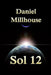 Sol 12 by Daniel Millhouse