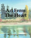 Art From The Heart by David Nelson Nelson