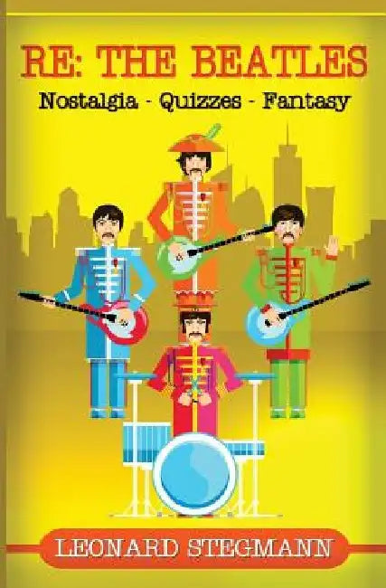 Re: The Beatles: Nostalgia - Quizzes - Fantasy by Leonard Stegmann