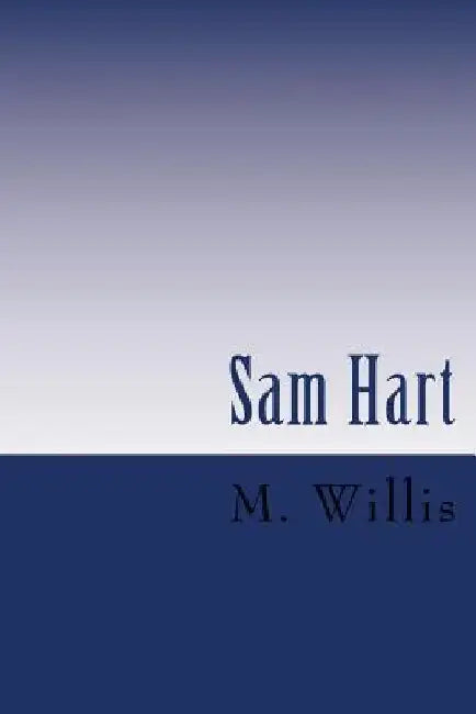 Sam Hart by M. Willis