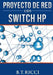 Proyecto de Red Con Switch HP by Ricci, B. T.