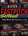 The Best Of The Fastpitch Magazine: Issues 1 - 10 by Chloe Hamrabe