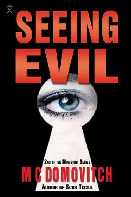 Seeing Evil by M. C. Domovitch