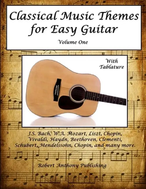 Classical Music Themes for Easy Guitar by Anthony, Robert