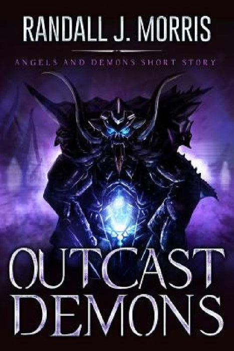Outcast Demons by Randall J. Morris