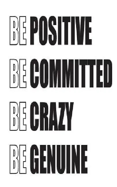 Be Positive Be Committed Be Crazy Be Genuine by Mind Publisher