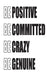 Be Positive Be Committed Be Crazy Be Genuine by Mind Publisher