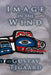 Image in the Wind by Gustav Tjgaard