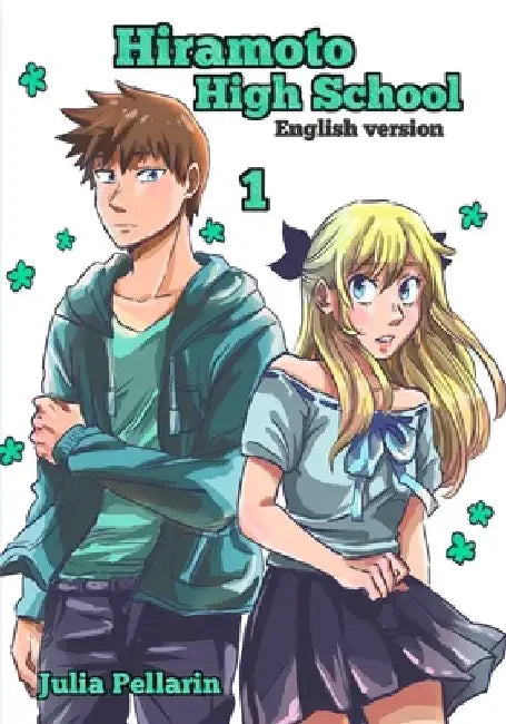 Hiramoto High School Volume 1: English version by Julia H. Pellarin