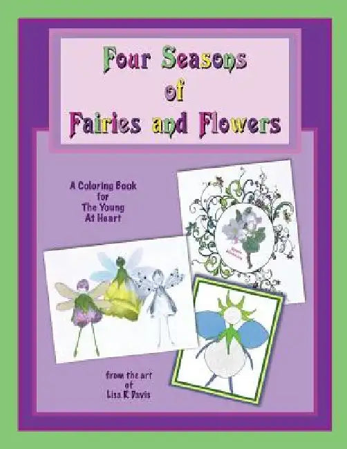 Four Seasons of Fairies and Flowers: An Adult Coloring Book by Lisa R. Davis