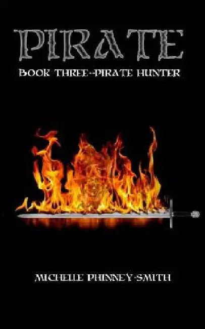 Pirate--Pirate Hunter by Michelle Phinney-Smith